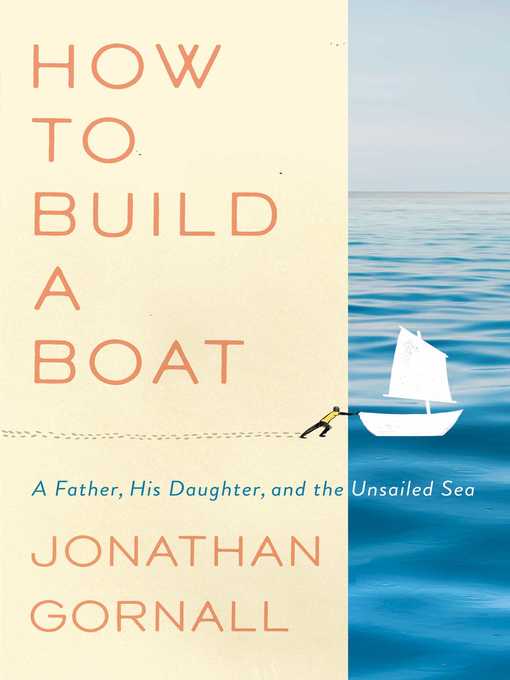 Title details for How to Build a Boat by Jonathan Gornall - Wait list